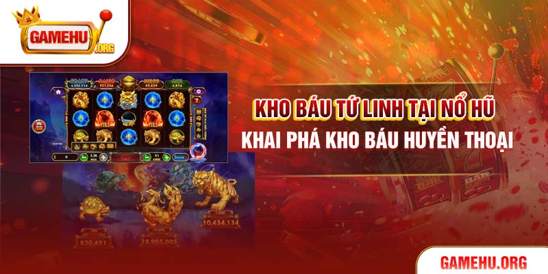 Kho Báu Tứ Linh Tại Nổ Hũ – Khai Phá Kho Báu Huyền Thoại
