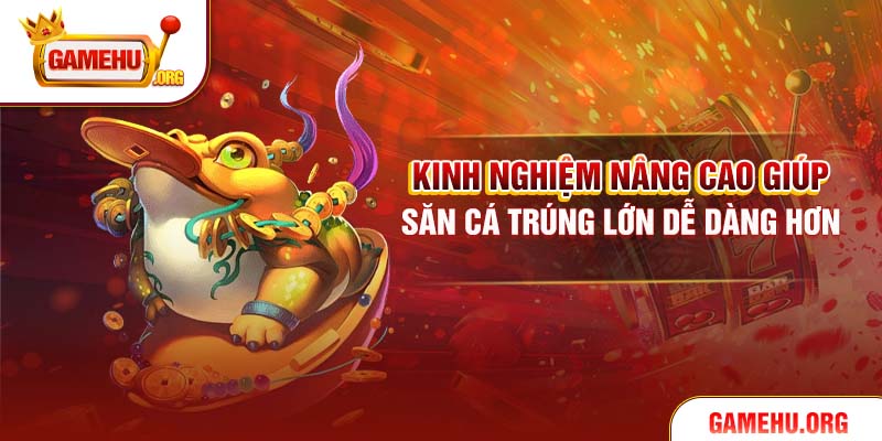 Kinh nghiệm cơ bản giúp người mới chơi bắn cá hiệu quả