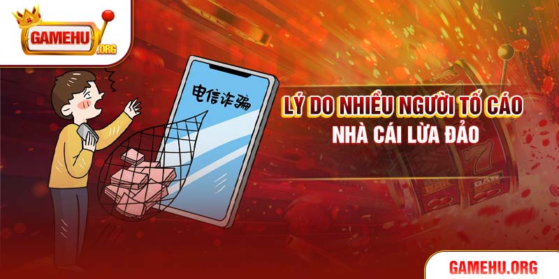 Lý do nhiều người tố cáo nhà cái lừa đảo