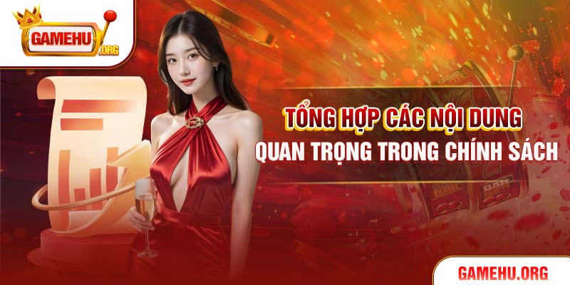 Tổng hợp các nội dung quan trọng trong chính sách